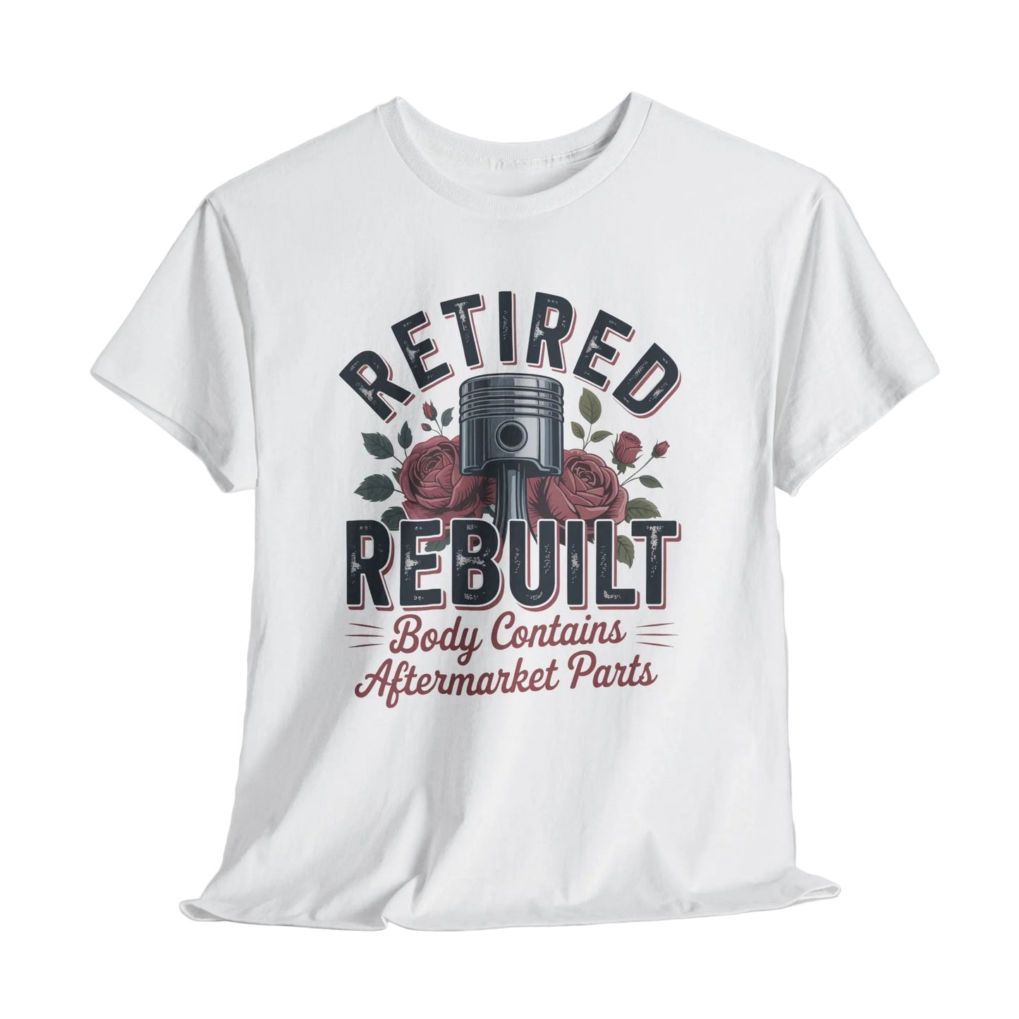 "Retired Rebuilt Body Contains Aftermarket Parts" Vintage T-Shirt