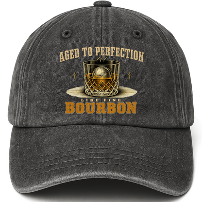 Black vintage washed cap with Aged To Perfection Like Fine Bourbon printed front design