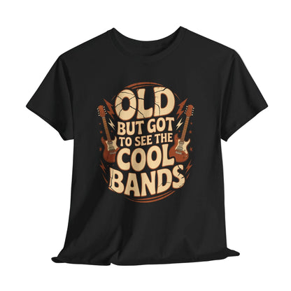 "Old But Got to See the Cool Bands" Vintage T-Shirt
