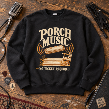 "Porch Music. No Ticket Required" Vintage Sweatshirt