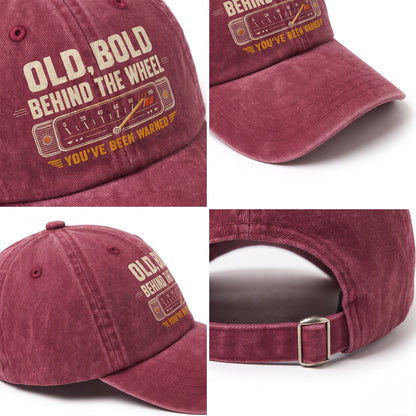 "Old, Bold, Behind The Wheel. You’ve Been Warned" Vintage Washed Cap