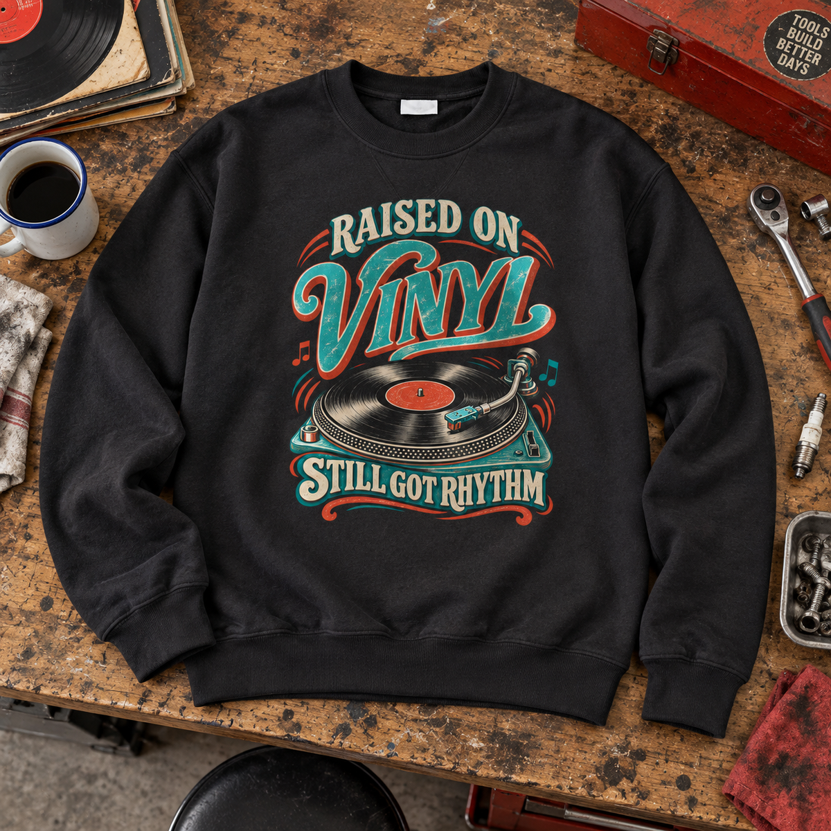 "Raised On Vinyl. Still Got Rhythm" Vintage Sweatshirt