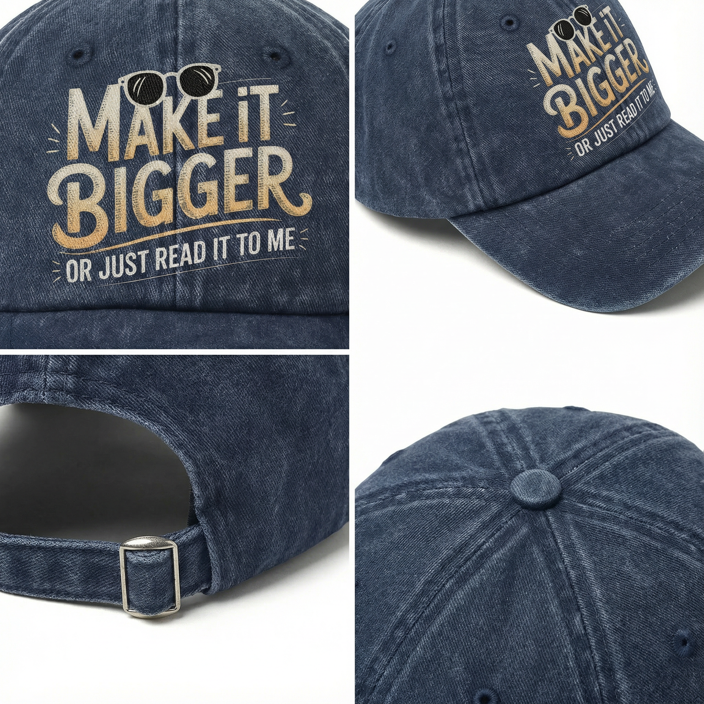 Make It Bigger Or Just Read It To Me – Playful Typography Washed Cap