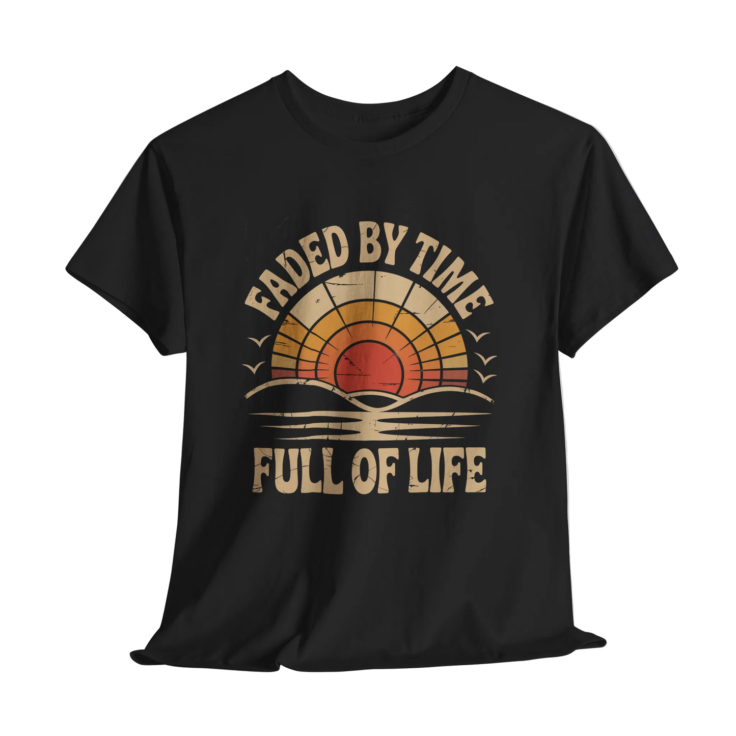 "Faded By Time. Full Of Life" Vintage T-Shirt