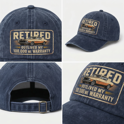 "Retired Outlived My 100,000 Mile Warranty" Vintage Washed Cap