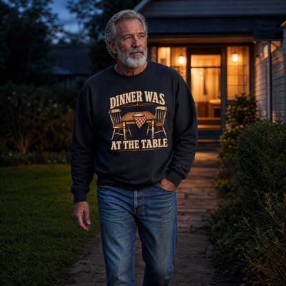 "Dinner Was At The Table" Vintage Sweatshirt