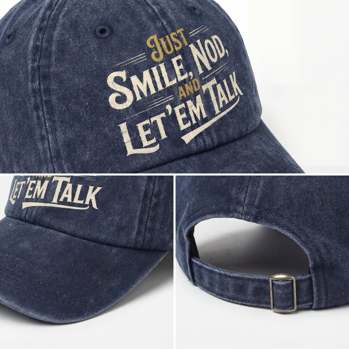 "Just Smile, Nod and Let ’Em Talk" Vintage Washed Cap