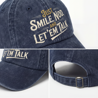 "Just Smile, Nod and Let ’Em Talk" Vintage Washed Cap