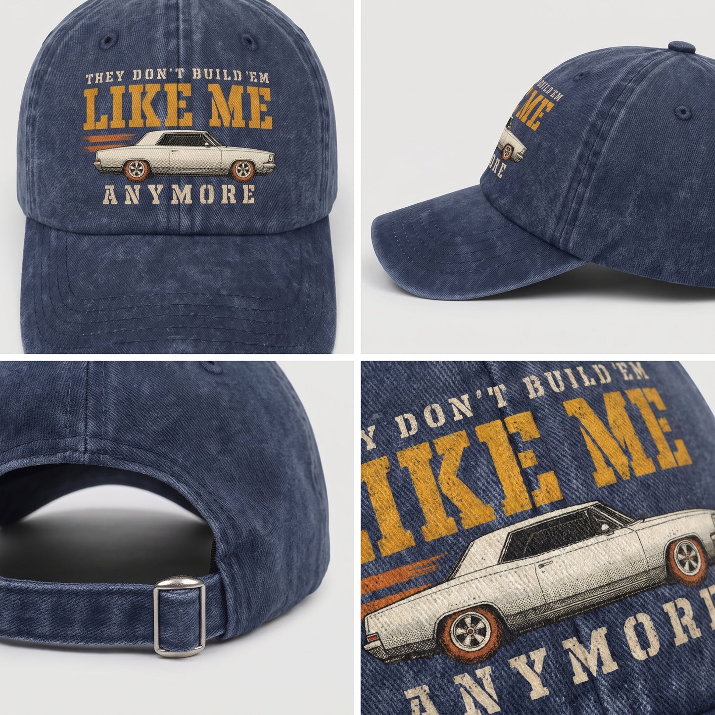 "They Don't Build 'Em Like Me Anymore" Vintage Washed Cap