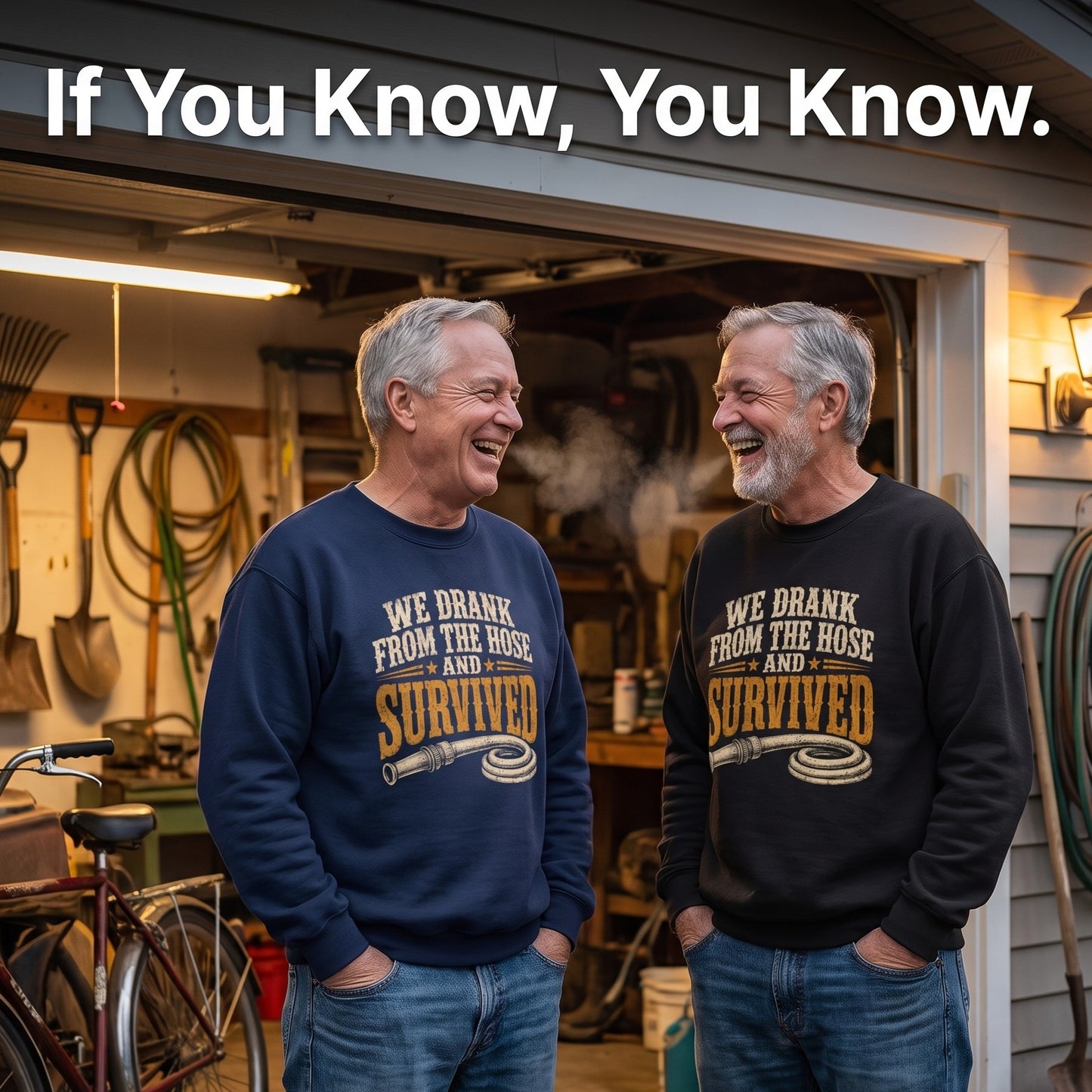 "We Drank From The Hose and Survived" Vintage Sweatshirt