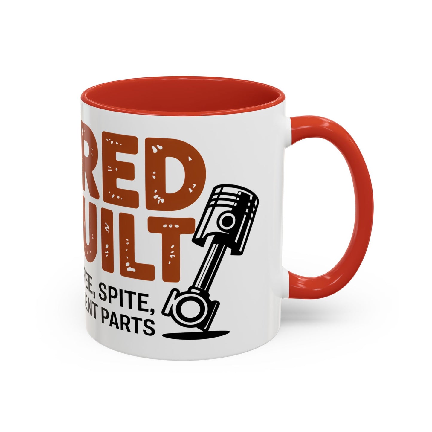 Retired & Rebuilt. Runs on Coffee, Spite and Replacement Parts Ceramic Coffee Mug
