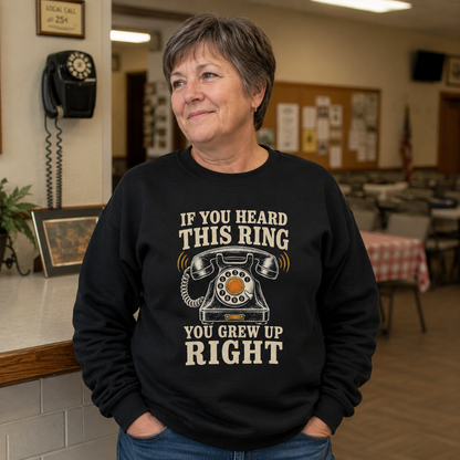 "If You Heard This Ring, You Grew Up Right" Vintage Sweatshirt