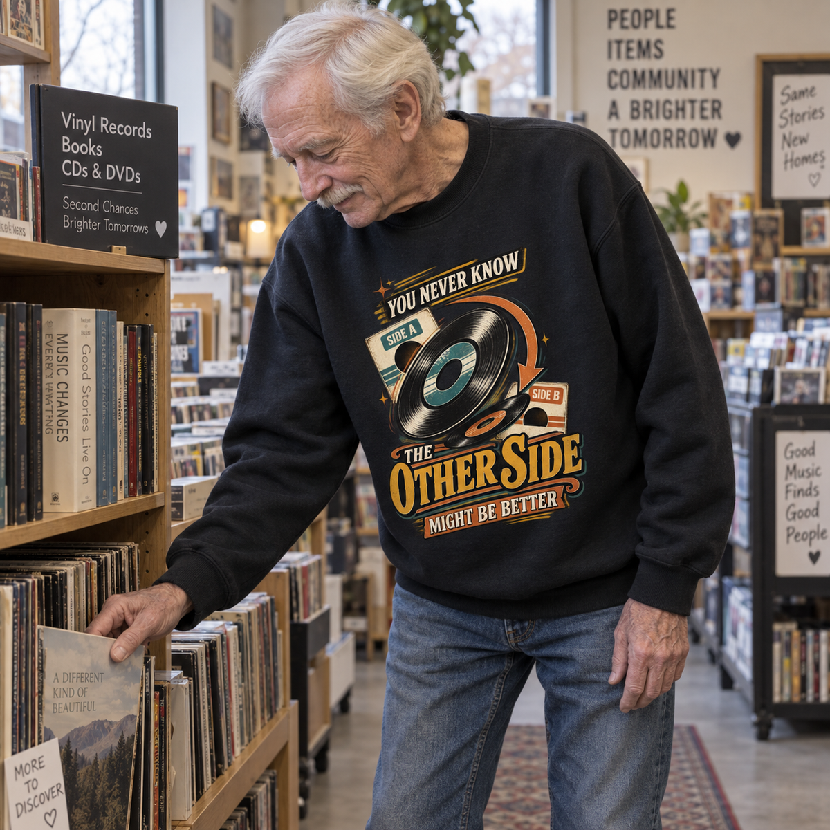 "You Never Know. The Other Side Might Be Better" Vintage Sweatshirt
