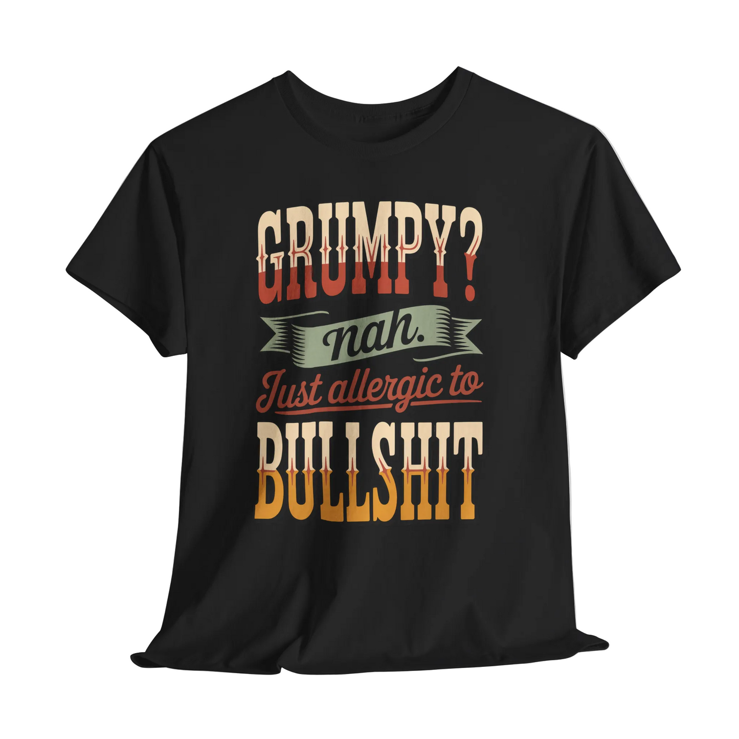 "Grumpy? Nah. Just Allergic to BS" Vintage T-Shirt