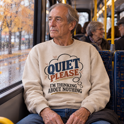 "Quiet Please. I'm Thinking About Nothing" Vintage Sweatshirt