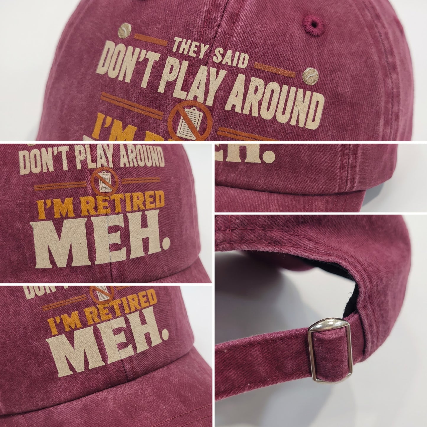 "They Said Don't Play Around. I'm Retired. Meh" Vintage Washed Cap