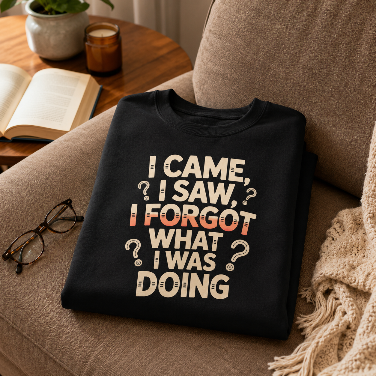 "I Came, I Saw, I Forgot What I Was Doing" Vintage Sweatshirt