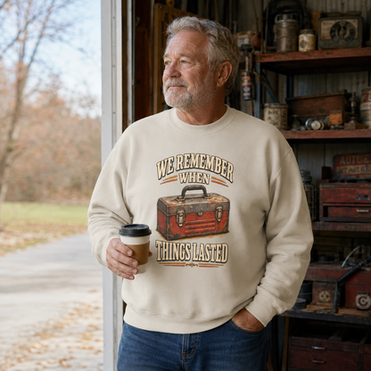 "We Remember When Things Lasted" Vintage Sweatshirt