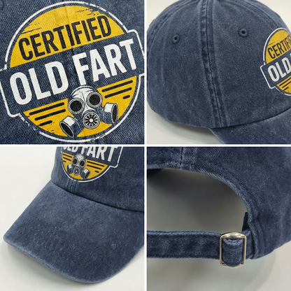 The "Certified Old Fart" Cap - Handle With Caution
