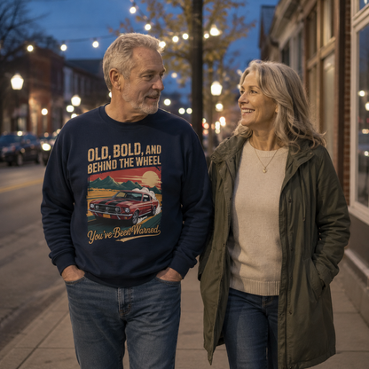 "Old, Bold, and Behind the Wheel. You’ve Been Warned" Vintage Sweatshirt