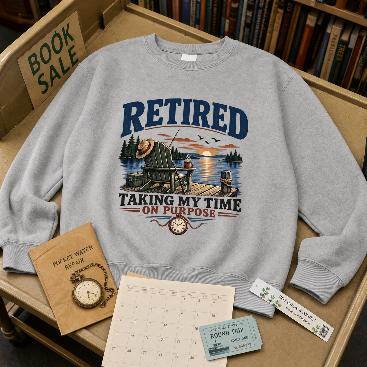"Retired. Taking My Time On Purpose" Vintage Sweatshirt