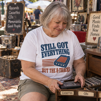 "Still Got Everything But The 8-Tracks" Vintage T-Shirt