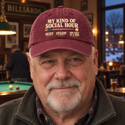 "My Kind Of Social Hour. Quiet Steady One Shot At A Time" Vintage Washed Cap