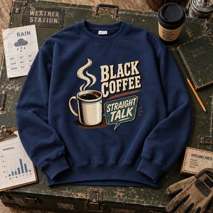 "Black Coffee. Straight Talk" Vintage Sweatshirt