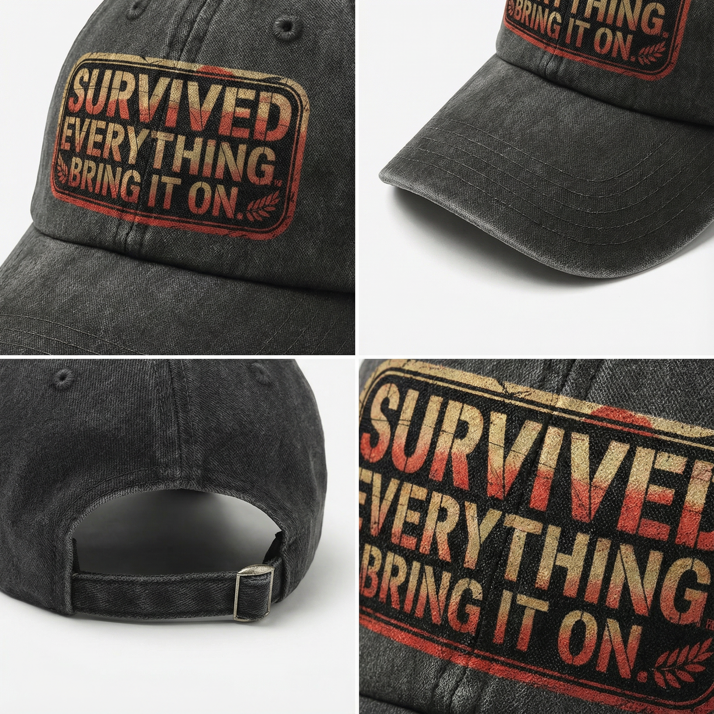 “Survived Everything. Bring It On.” Rusted West Grit Cap