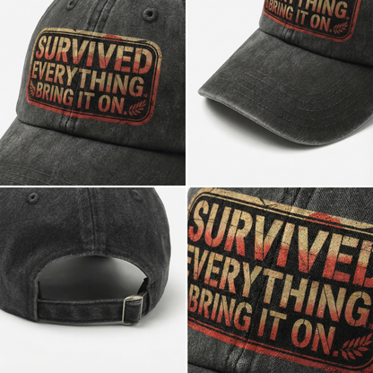 “Survived Everything. Bring It On.” Rusted West Grit Cap