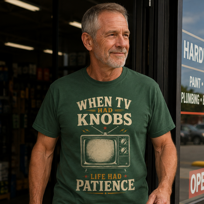 "When TV Had Knobs, Life Had Patience" Vintage T-Shirt