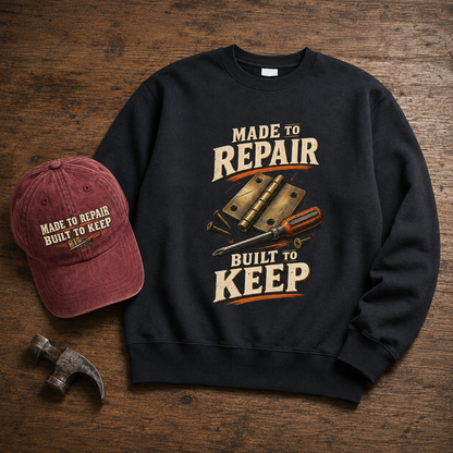 "Made To Repair. Built To Keep" Vintage Sweatshirt