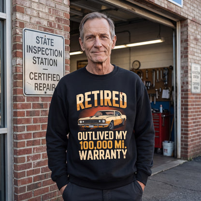 "Retired Outlived My 100,000 Mile Warranty" Vintage Sweatshirt