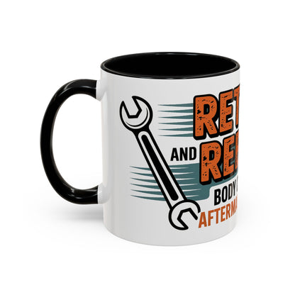 Retired and Rebuilt. Body Contains Aftermarket Parts Ceramic Coffee Mug