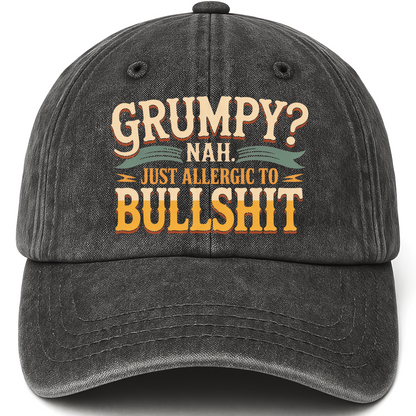 Black vintage washed cap with Grumpy? Nah. Just Allergic to Bullsh*t printed front design