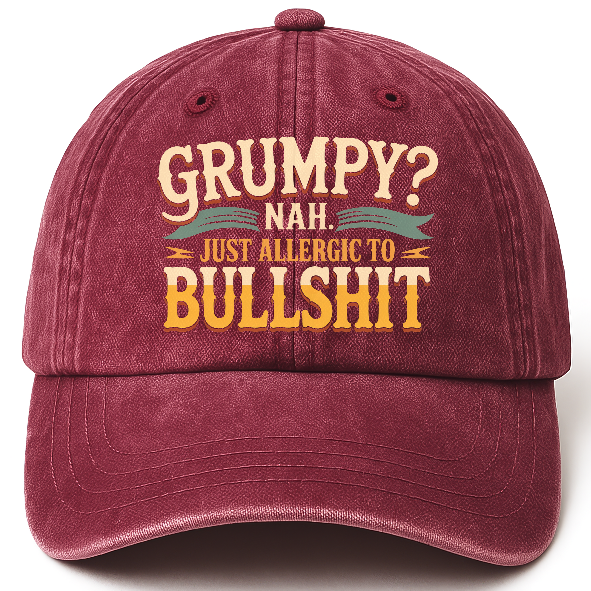 Wine Red vintage washed cap with Grumpy? Nah. Just Allergic to Bullsh*t printed front design