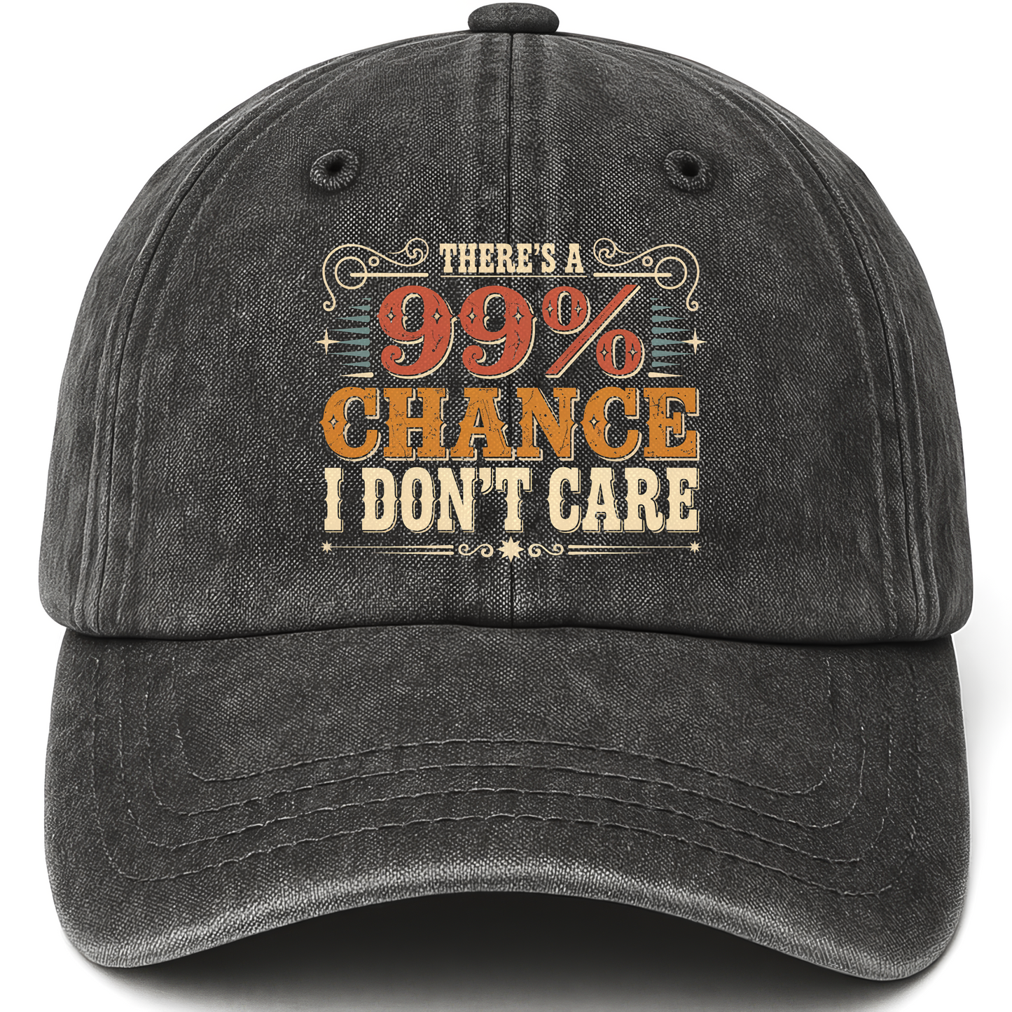 Black vintage washed cap with There's a 99% Chance I Don't Care printed front design