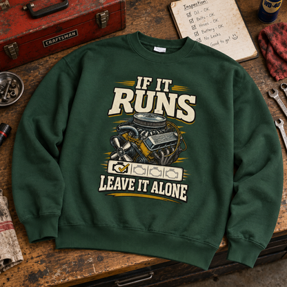 "If It Runs Leave It Alone" Vintage Sweatshirt