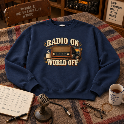 "Radio On World Off" Vintage Sweatshirt