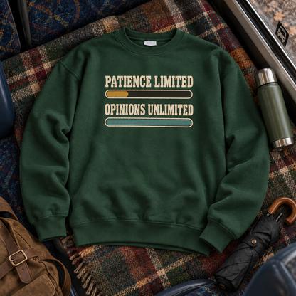 "Patience Limited. Opinions Unlimited" Vintage Sweatshirt