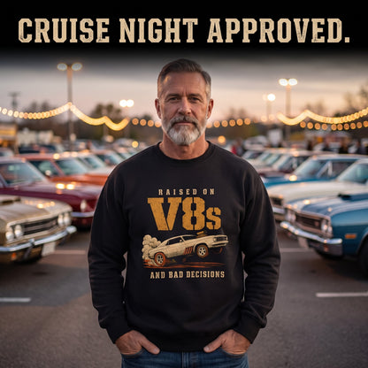 "Raised on V8s and Bad Decisions" Vintage Sweatshirt