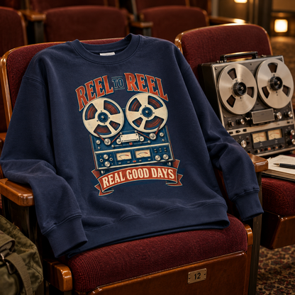"Reel To Reel. Real Good Days" Vintage Sweatshirt