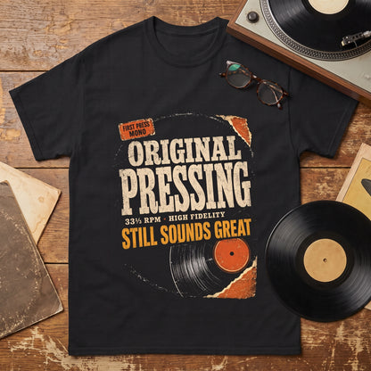 "Original Pressing Still Sounds Great" Vintage T-Shirt