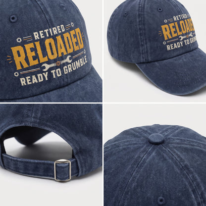 "Retired. Reloaded. Ready to Grumble" Vintage Washed Cap