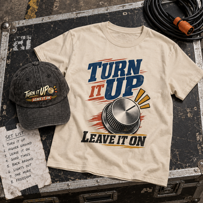 "Turn It Up. Leave It On" Vintage Washed Cap