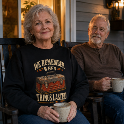 "We Remember When Things Lasted" Vintage Sweatshirt
