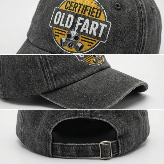 The "Certified Old Fart" Cap - Handle With Caution