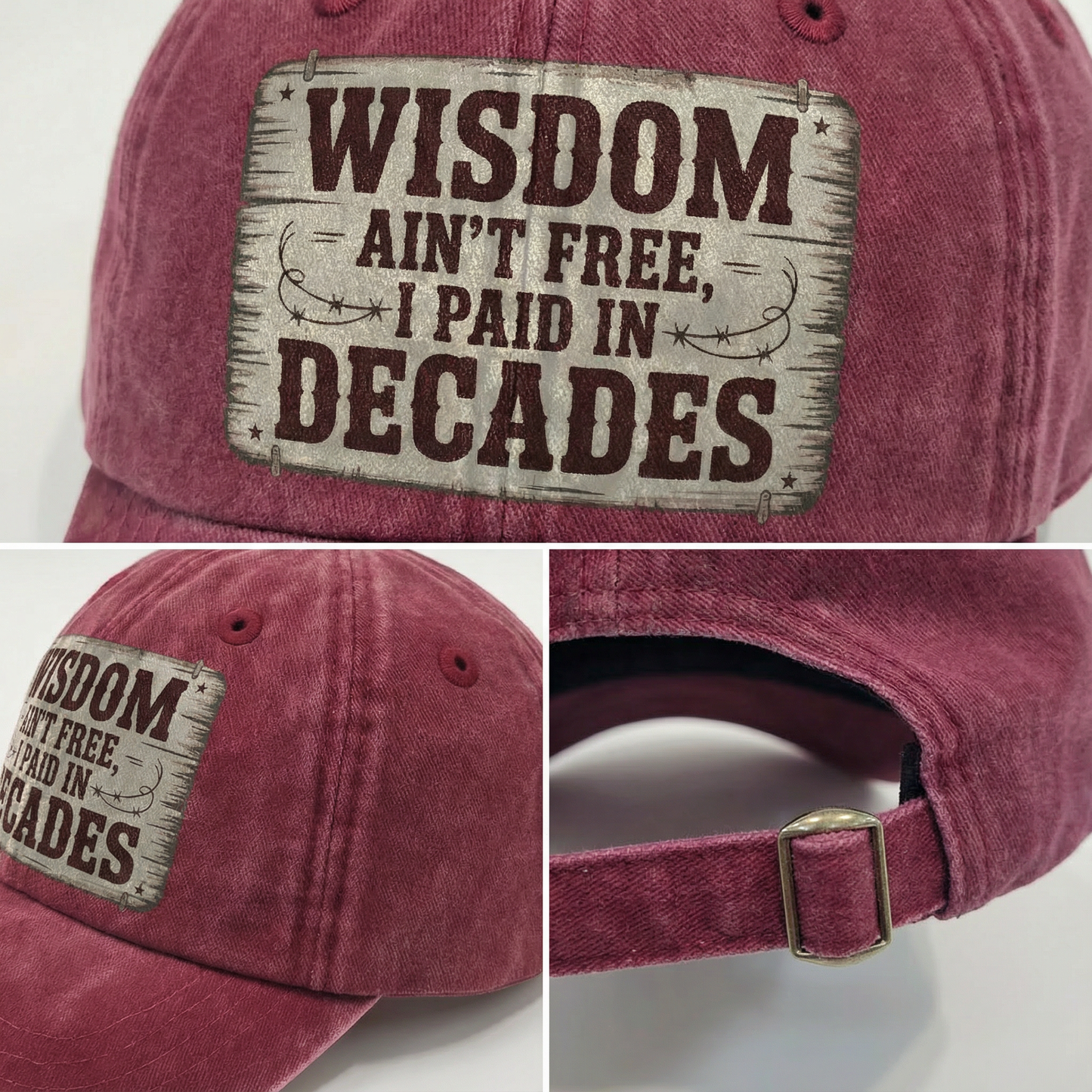 “Wisdom Ain’t Free, I Paid in Decades” Rusted West Washed Cap