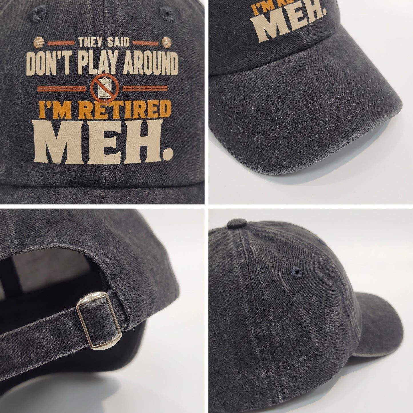 "They Said Don't Play Around. I'm Retired. Meh" Vintage Washed Cap