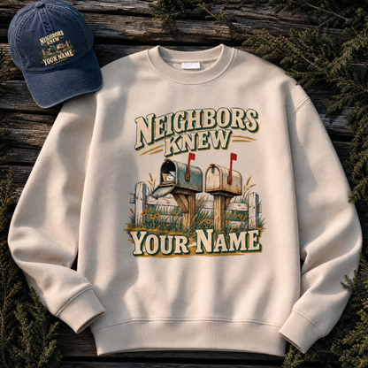 "Neighbors Knew Your Name" Vintage Sweatshirt